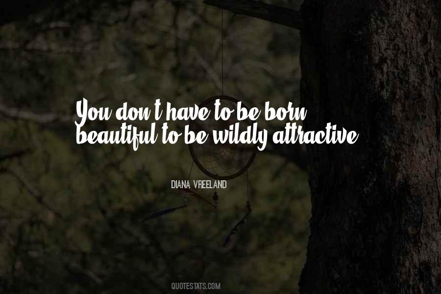 I Was Born Beautiful Quotes #194721