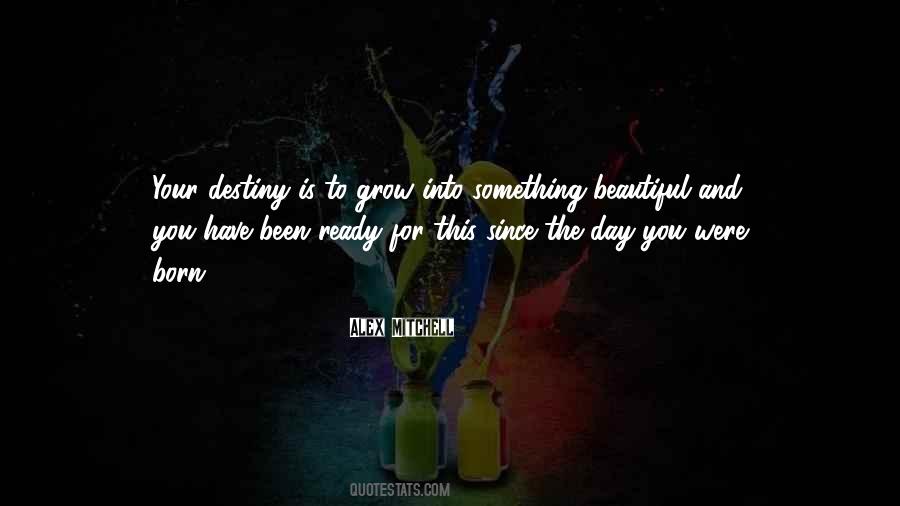 I Was Born Beautiful Quotes #268865