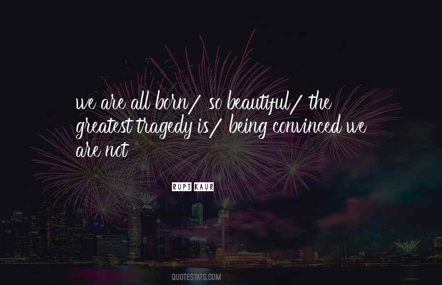 I Was Born Beautiful Quotes #726177
