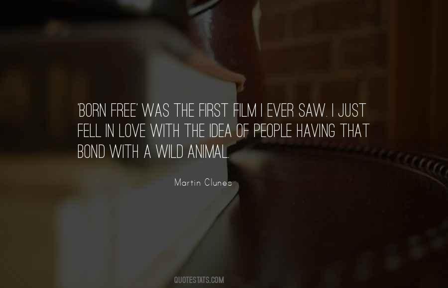 I Was Born Free Quotes #1342194