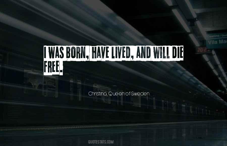 I Was Born Free Quotes #352246