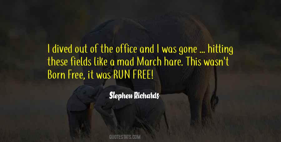 I Was Born Free Quotes #795381