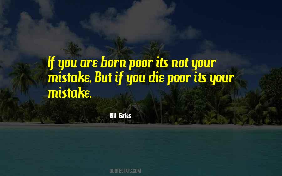 I Was Born Poor Quotes #539498