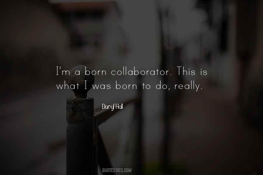 I Was Born Quotes #1606250