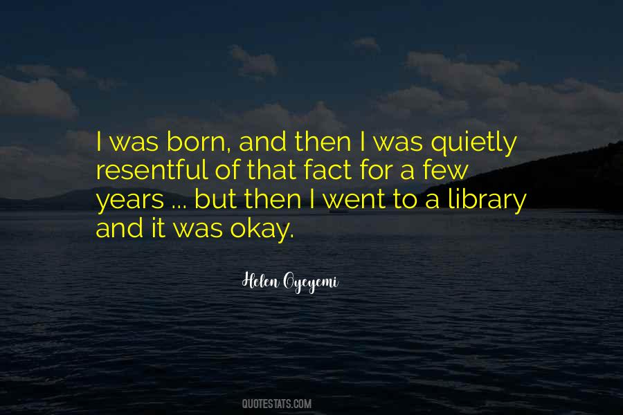 I Was Born Quotes #1609109