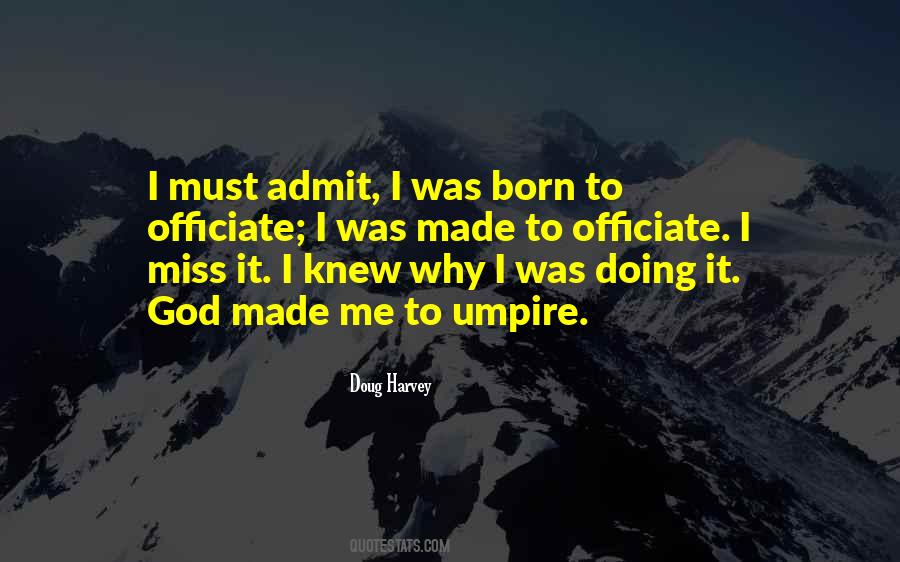 I Was Born Quotes #1672003