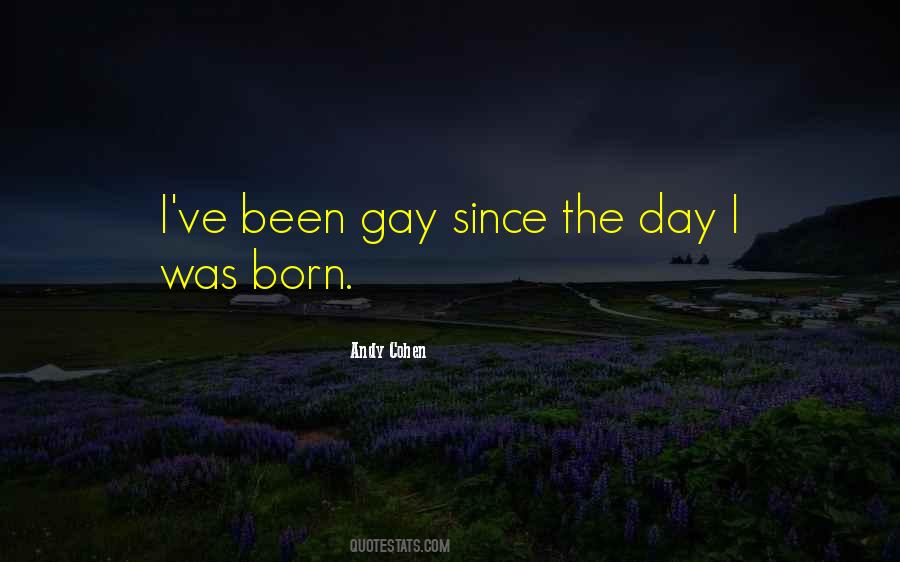 I Was Born Quotes #1678281