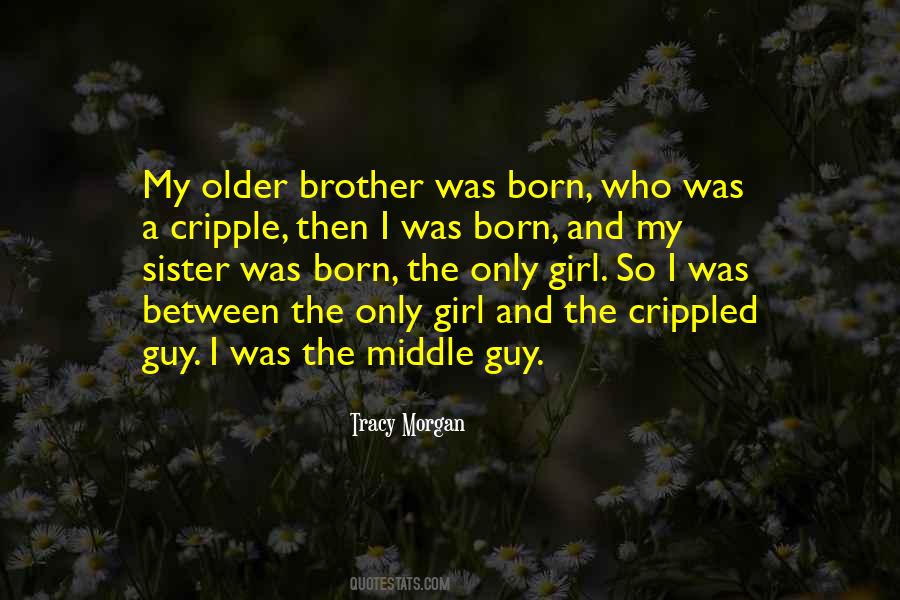 I Was Born Quotes #1692929