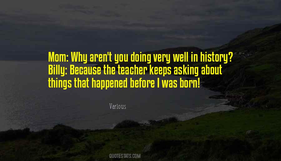 I Was Born Quotes #1715981