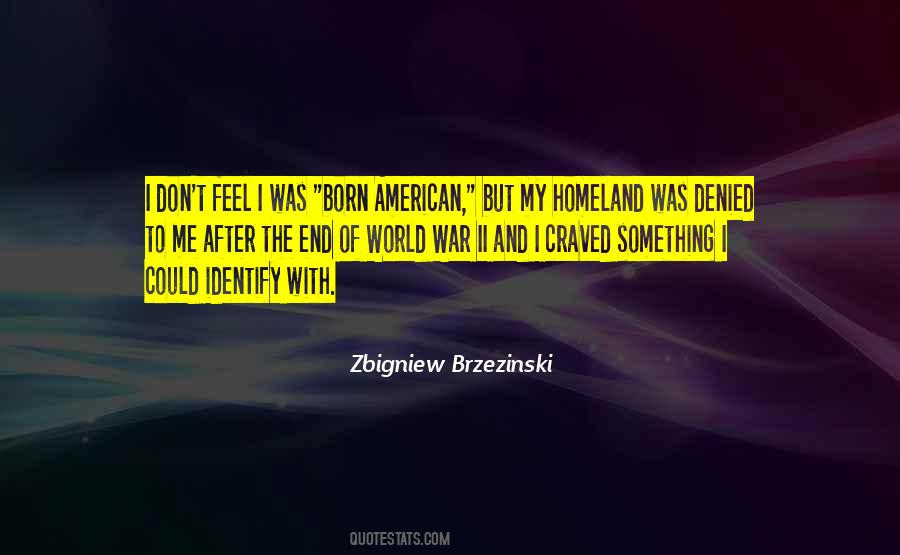 I Was Born Quotes #1727257