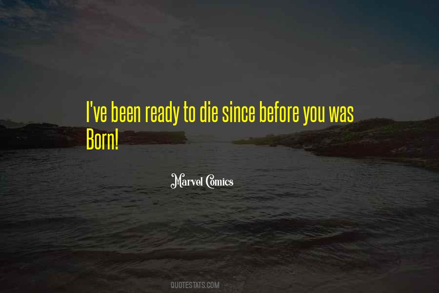 I Was Born Ready Quotes #1441516