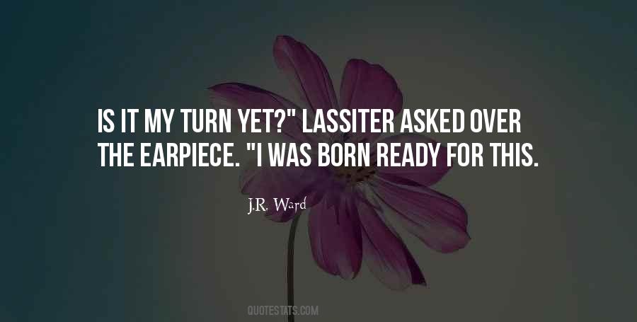 I Was Born Ready Quotes #1876883