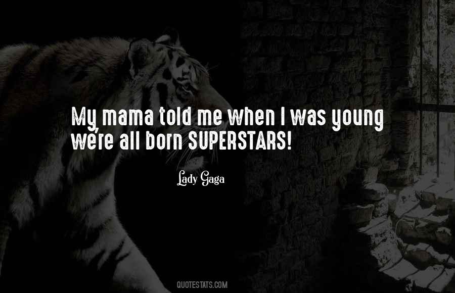 I Was Born This Way Quotes #896809 I Was Born This Way Quotes #896809