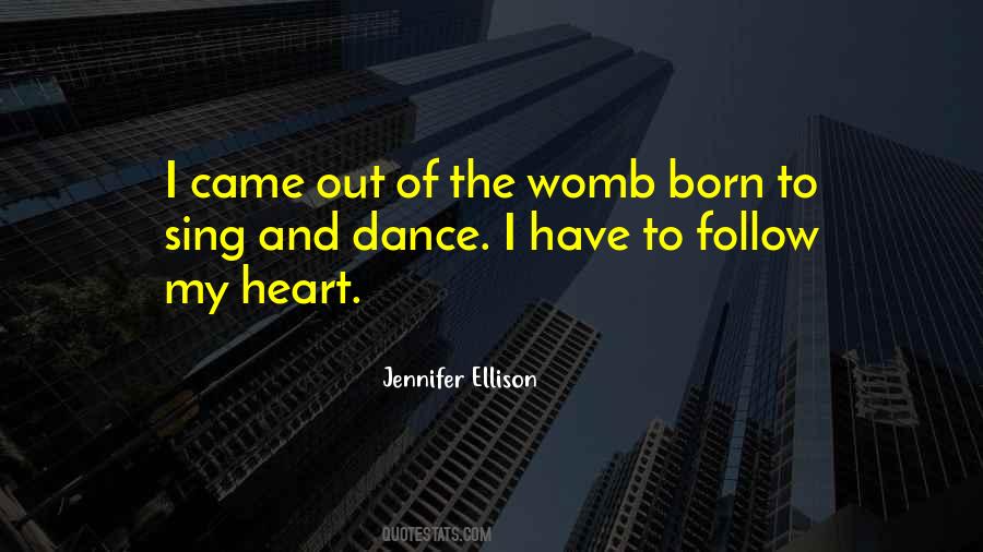 I Was Born To Dance Quotes #1454979