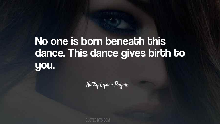 I Was Born To Dance Quotes #794326