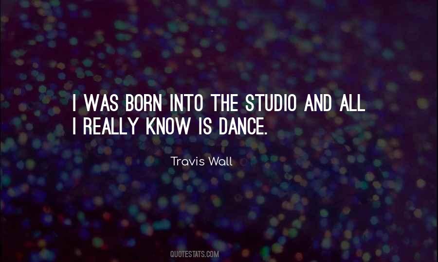 I Was Born To Dance Quotes #869384