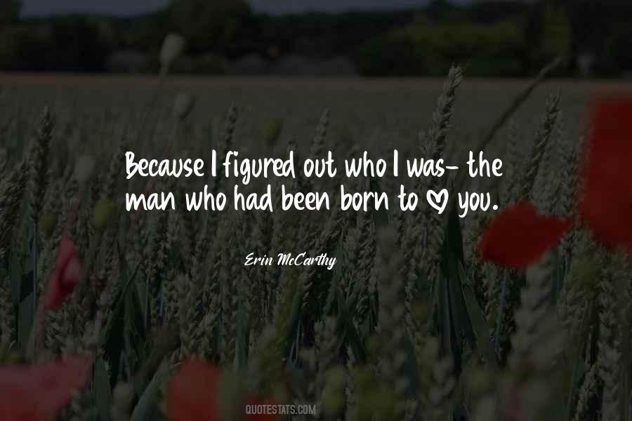 I Was Born To Love Quotes #901222