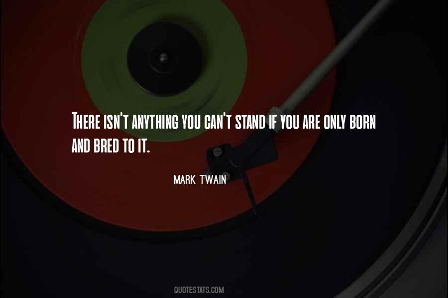 I Was Born To Stand Out Quotes #684258