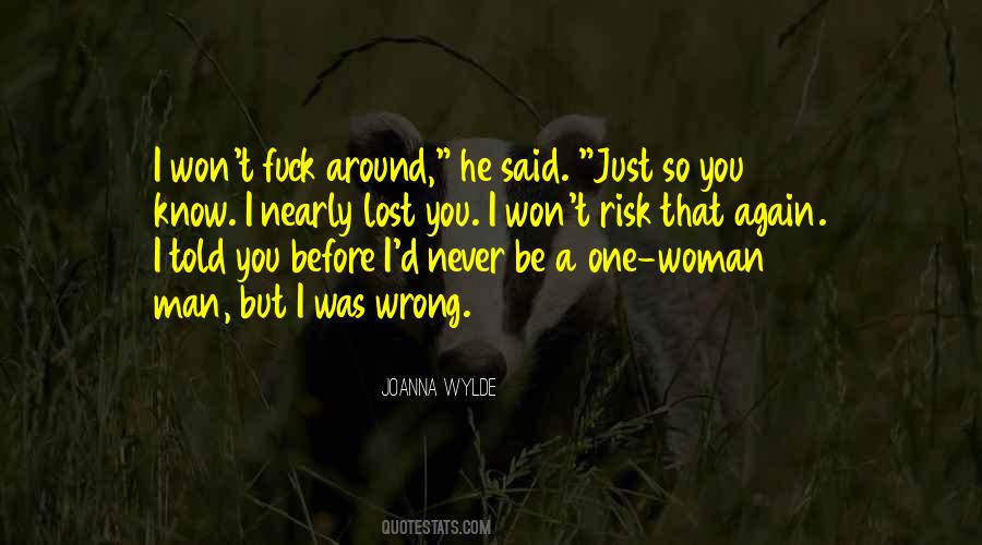 I Was Never Wrong Quotes #489179