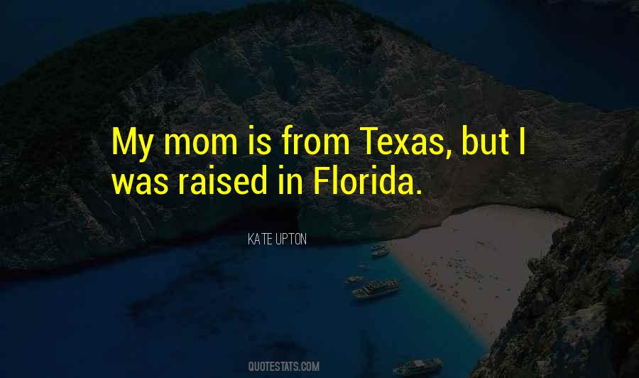 I Was Raised In Texas Quotes #425056