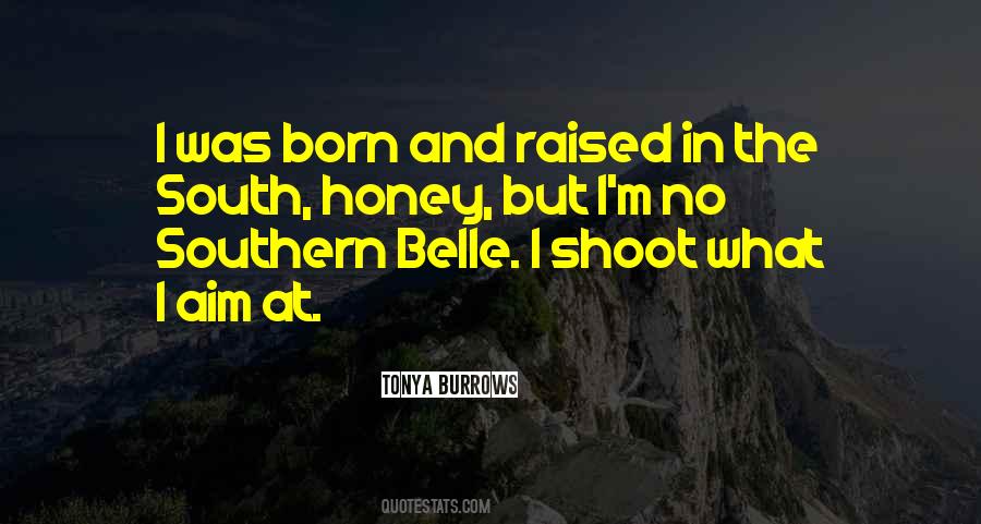 I Was Raised In The South Quotes #1085893