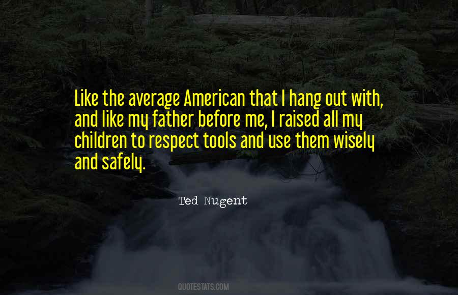 I Was Raised To Respect Quotes #1244298