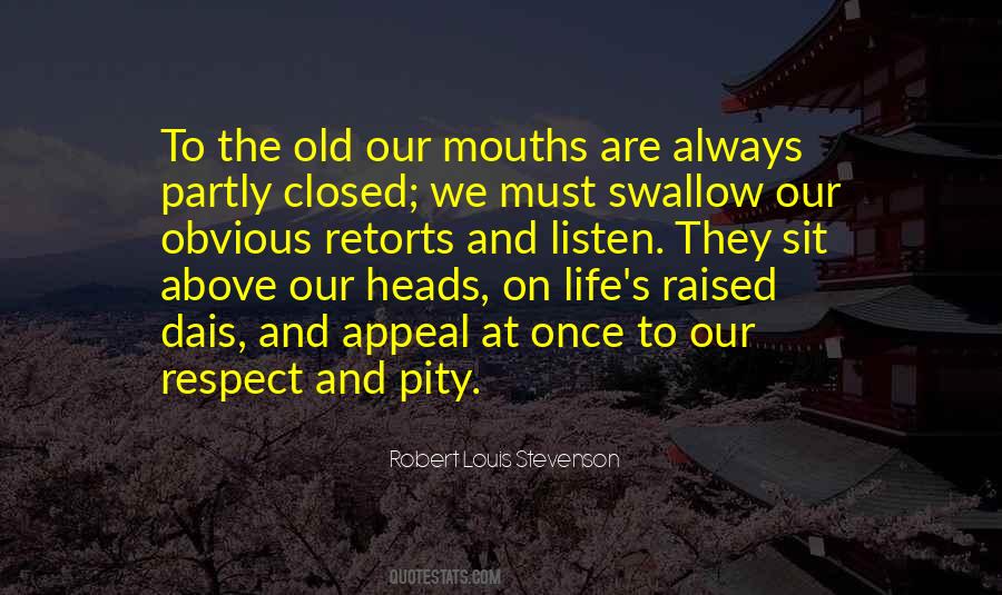 I Was Raised To Respect Quotes #1782660