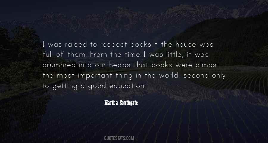 I Was Raised To Respect Quotes #305579