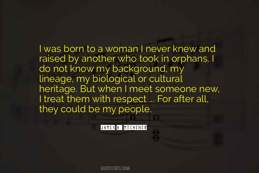 I Was Raised To Respect Quotes #922634