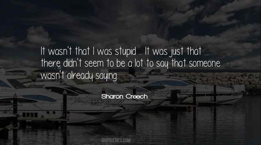 I Was Stupid Quotes #849741