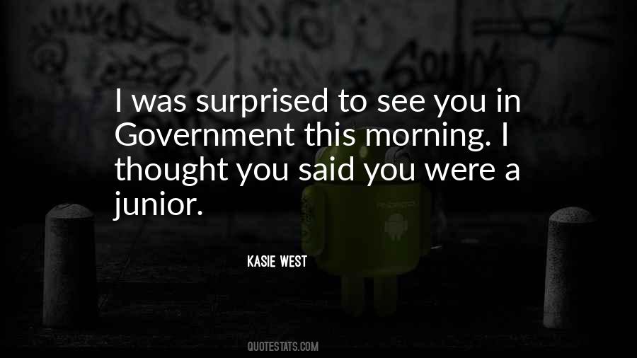 I Was Surprised Quotes #1205989