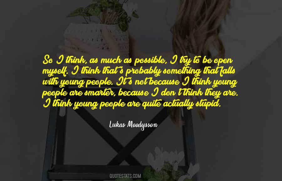 I Was Young And Stupid Quotes #916058