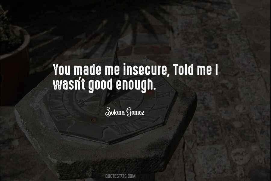 I Wasn't Good Enough Quotes #1100447