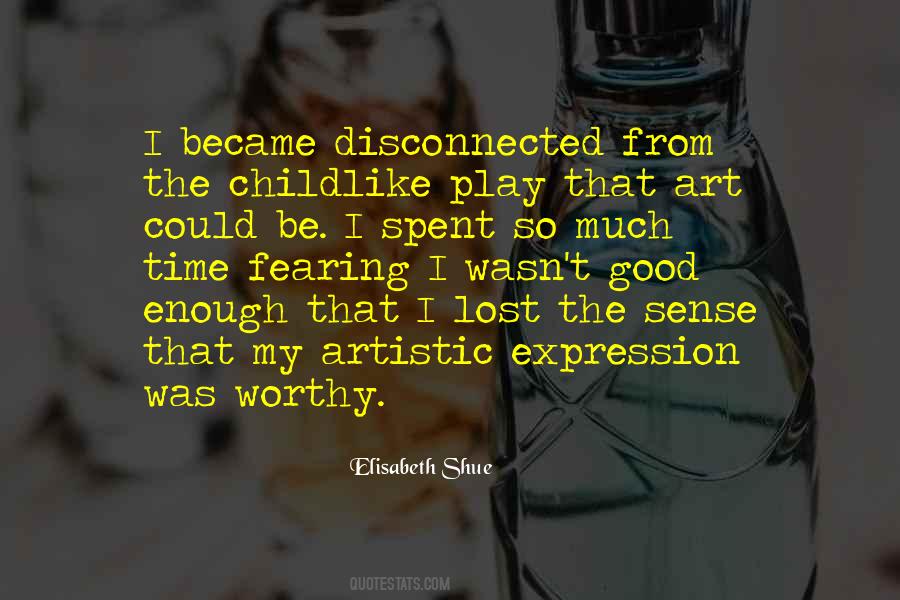 I Wasn't Good Enough Quotes #1606602