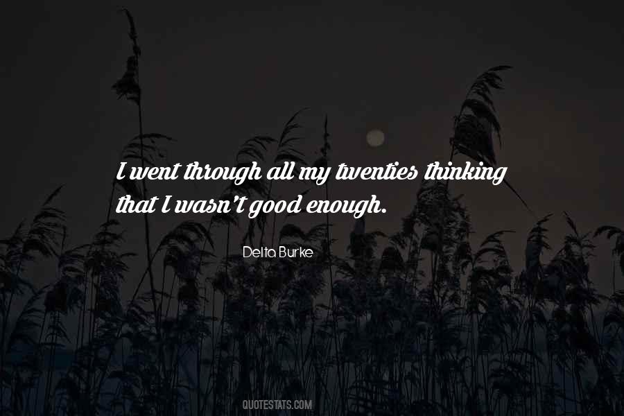 I Wasn't Good Enough Quotes #665587