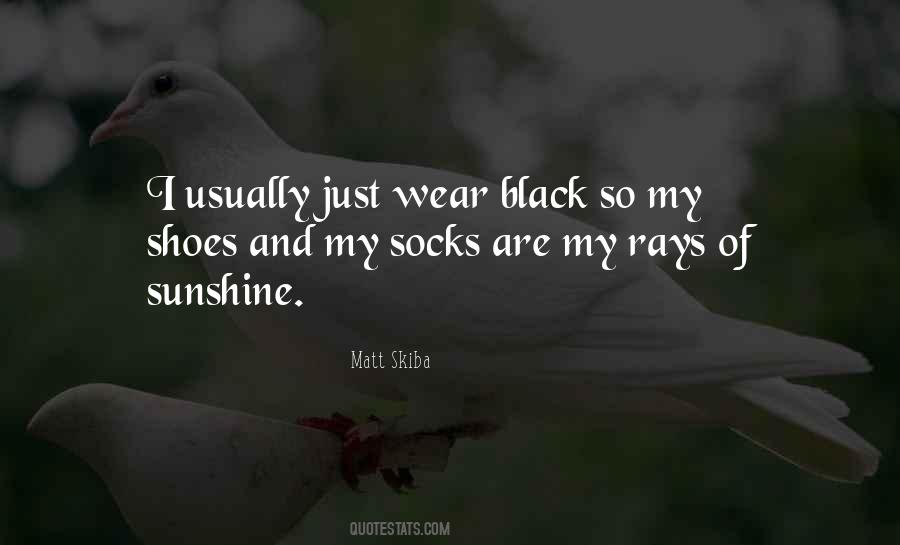 I Wear Black Quotes #197249