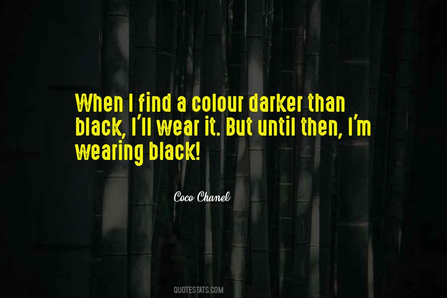 I Wear Black Quotes #377022