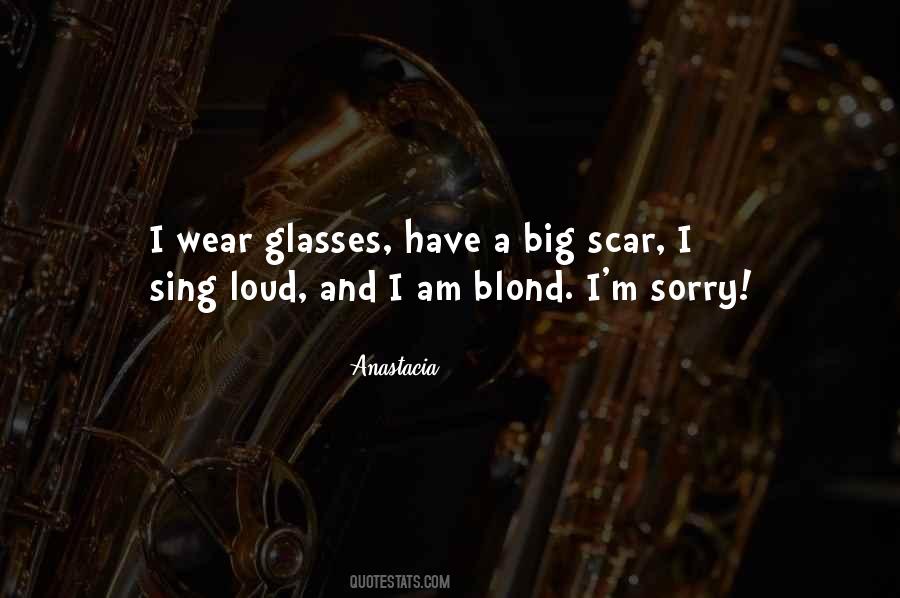 I Wear Glasses Quotes #1308547