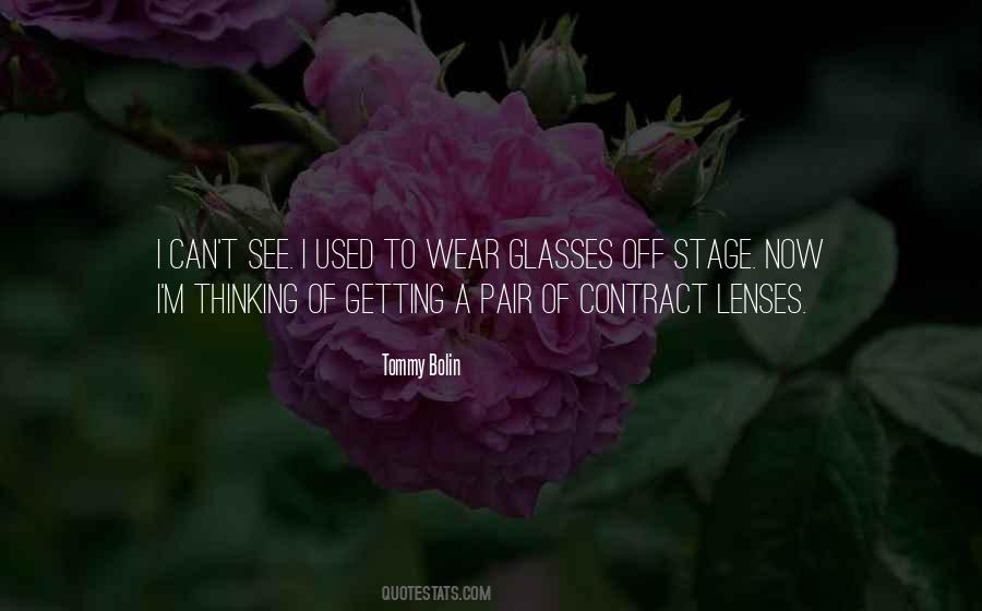 I Wear Glasses Quotes #1578499