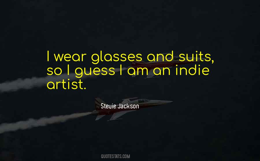 I Wear Glasses Quotes #688786