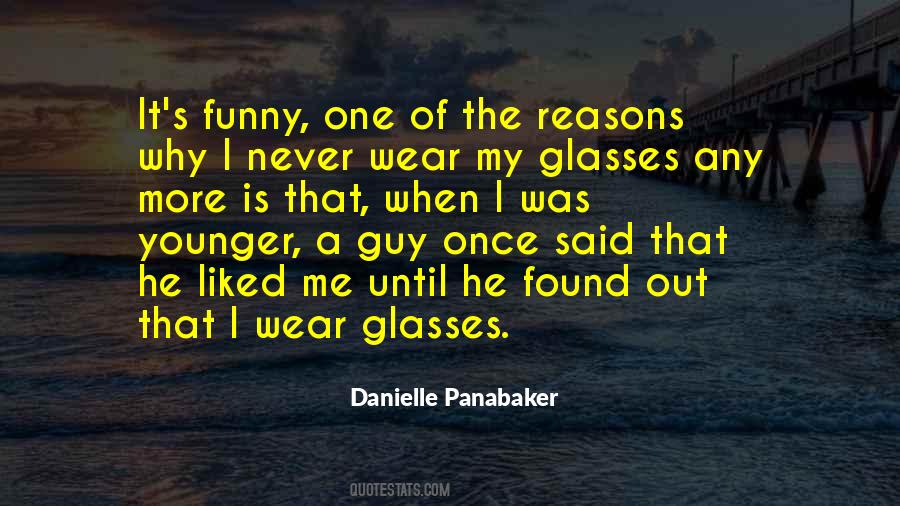I Wear Glasses Quotes #742662