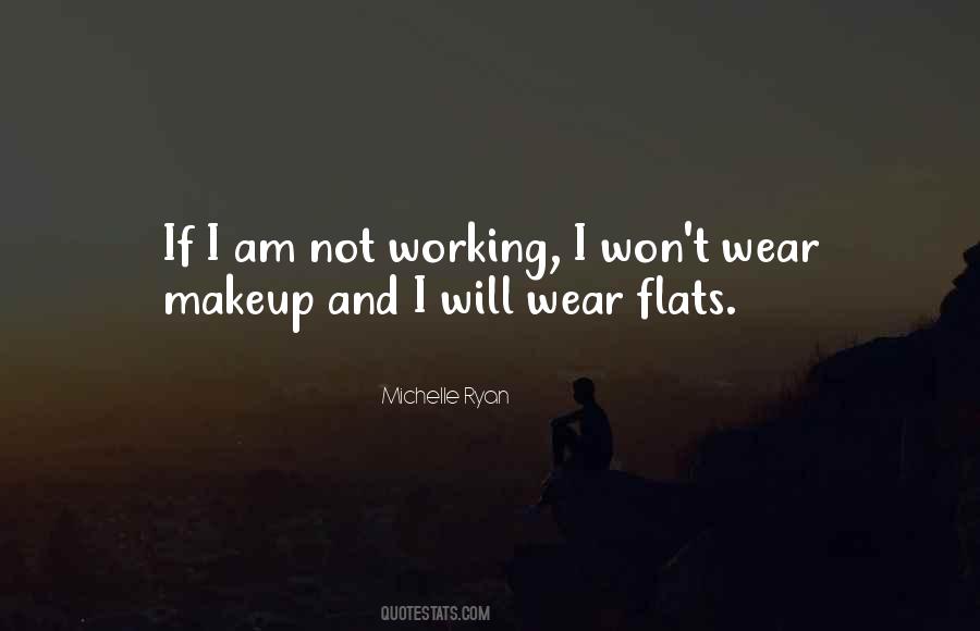 I Wear Makeup Quotes #1415414