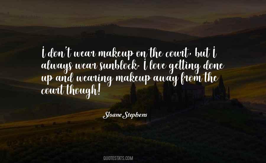 I Wear Makeup Quotes #1707734