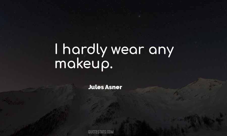 I Wear Makeup Quotes #649542