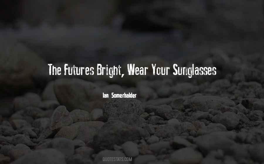 I Wear My Sunglasses Quotes #1150428