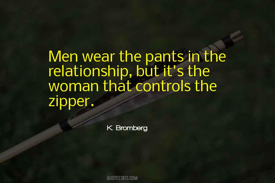 I Wear The Pants In This Relationship Quotes #582521