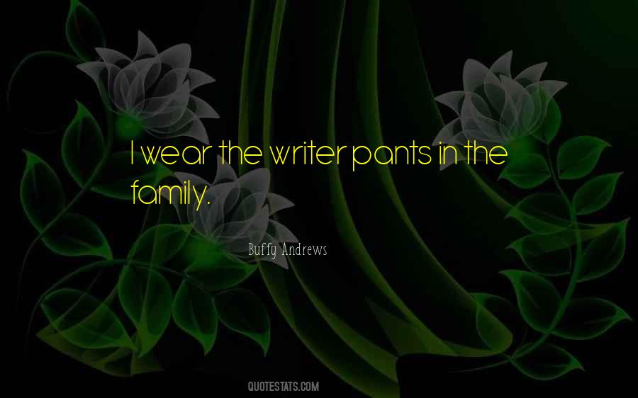 I Wear The Pants Quotes #1604834