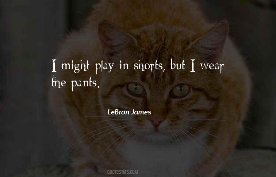 I Wear The Pants Quotes #1655989