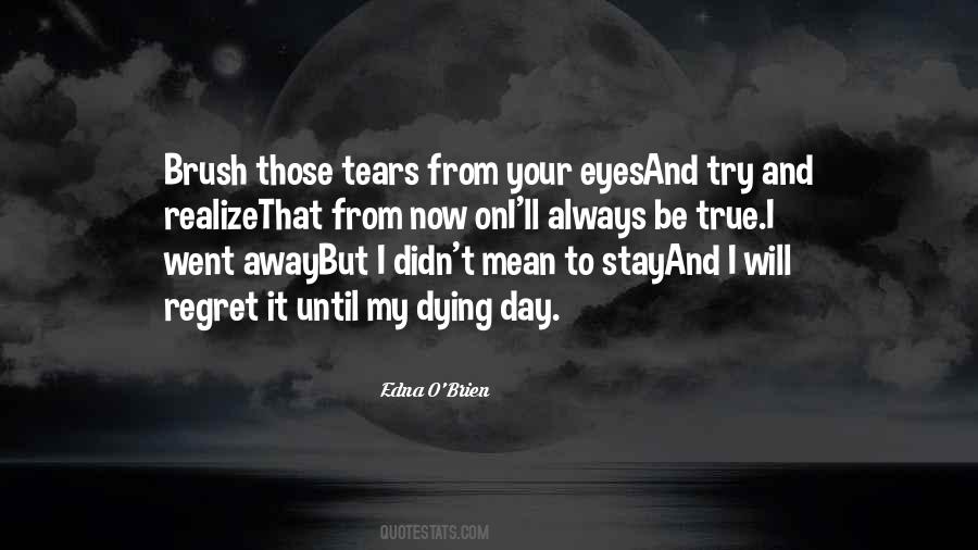 I Went Away Quotes #1134732