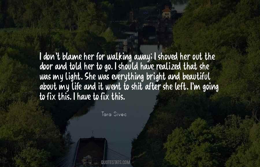 I Went Away Quotes #120898